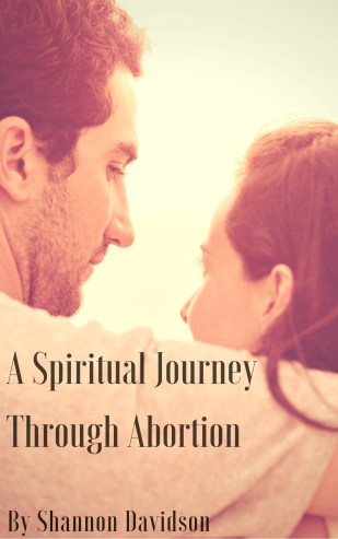 A Spiritual Journey Through Abortion